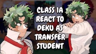 Class 1A React To Deku As Transfer Student (AU!) // MHA // Gacha Club