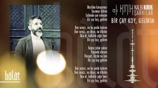 Ali Kınık - Bir Çay Koy Gelirim