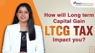 What Are Long-Term Capital Gain Tax (LTCG) And The Impact of LTCG? ICICI Direct