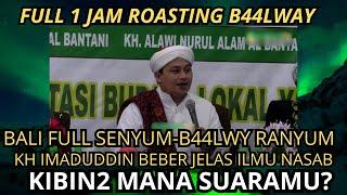 Bali Menyala Kyai Imad Roasting Habis Dongeng KUROPAT Baklawi - Sabar Ya Kibin Kibin