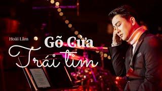 GÕ CỬA TRÁI TIM (Vinh Sử) | Hoài Lâm live at Lululola 01/01/23