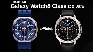 Samsung Galaxy Watch 8 Classic & Ultra - It’s Actually Real!