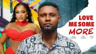 Love Me Some More | Trending Nollywood 2024 | Emem Isong TV