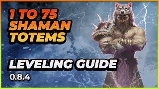 Last Epoch | 1 to 75 Totem Shaman | Leveling Guide | 0.8.4G