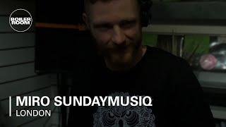 Miro SundayMusiq | Boiler Room London DJ Set