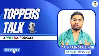 ToppersTalk Ep 10 | Dr. Harendra Singh | Wise IAS Podcast