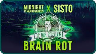 Midnight Tyrannosaurus & SISTO - Brain Rot