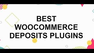 7 Best WooCommerce Deposits Plugins