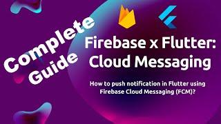 Complete Guide Flutter Push Notifications with Firebase Cloud Messaging