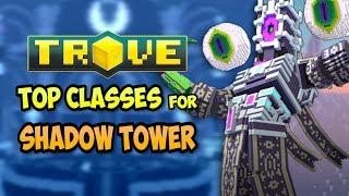 BEST SHADOW TOWER CLASSES IN TROVE | Trove Shadow Tower Tutorial (2020)