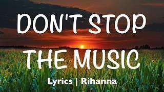 Don't Stop The Music - Rihanna (Lyrics)