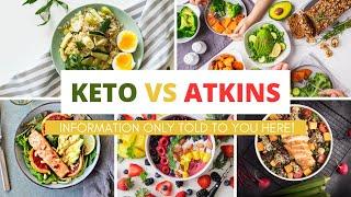 All the facts about Atkins vs Keto diets.