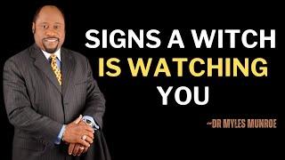 7 Hidden Signs A Witch Is Secretly Monitoring Your Life | DR MYLES MUNROE