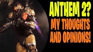 ANTHEM 2? My Thoughts And Opinions! A Possible Anthem Sequel?