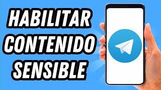 Como habilitar contenido sensible en Telegram (GUÍA COMPLETA)