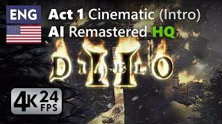 Diablo 2: AI Remastered Act 1 Intro Cinematic HQ 4K 24fps [English]