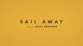 Jonas Brothers - Sail Away (Official Lyric Video)