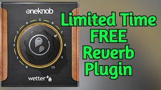 (Very Limited Time) FREE Reverb VST Plugin - Waves One Knob Wetter - Quick Demo & Review