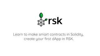 Learn to make smart contracts in Solidity, Create your first dApp in RSK