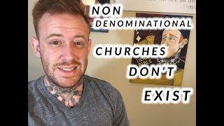 Non-Denominational Churches Don't Actually Exist