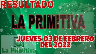 RESULTADO LA PRIMITIVA DEL JUEVES 03 DE FEBRERO DEL 2022  BOTE €24,000,000 /LOTERÍA DE ESPAÑA/