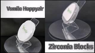 VsmileHappyZir CADCAM Material, High translucensy Zirconia Provider