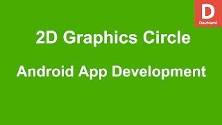 Android 2D Graphics Draw Circle