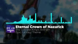 Eternal Crown of Nazarick: The Sorcerer King's Anthem | Epic Fantasy Theme