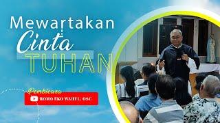 "Mewartakan Cinta Tuhan" ─ Romo Eko Wahyu, OSC | Seminar LANSIA