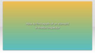 How to find xpath of an element in firefox inspector