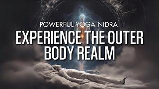 Deep Healing Yoga Nidra | Explore Outer Body Experience| OBE |