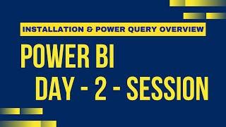 Power BI Installation and Power Query Overview