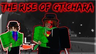 THE RISE OF GT!CHARA || SoulShatters (Roblox)