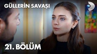 Güllerin Savaşı 21. Bölüm