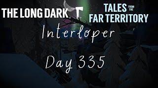 Interloper | Day 335+ | Hunting bears then Zone of Contamination