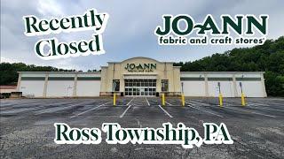 Recently Closed: Joann Fabrics - Ross Township, PA