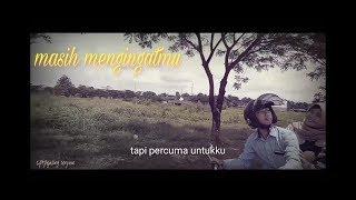 MASIH MENGINGATMU | PEJUANG SENYUM  (  VIDEO MUSIK OFFICIAL )