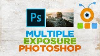 How to Use Multiple Exposure in Photoshop