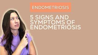 5 Signs You Have Endometriosis