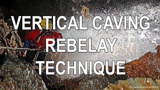 Vertical Caving - Crossing Rebelays