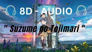 RADWIMPS - Suzume feat. Toaka l [ 8D AUDIO l 8D Separated l 8D SUBJECT ]