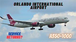 [4K] PLANE SPOTTING VIRGIN ATLANTIC RETURNS BUT...ORLANDO INTL  AIRPORT A350 A330 787 777 7/21/21