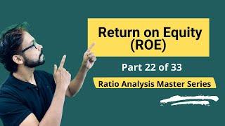 Return on Equity (ROE) - Meaning, Formula, Calculation & Interpretations