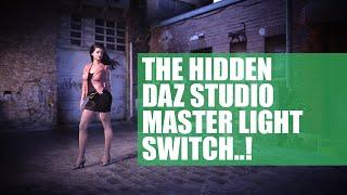 The Hidden DAZ Studio Master Light Switch - Video Tutorial