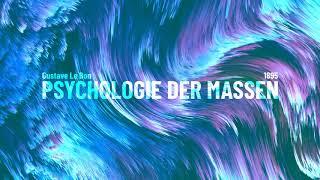 Psychologie der Massen (Gustave Le Bon, 1895) – Hörbuch