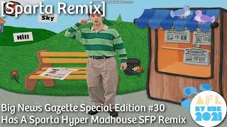 [Sparta Remix] Big News Gazette Special Edition #30 Has A Sparta Hyper Madhouse SFP Remix