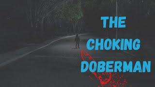 THE CHOKING DOBERMAN (CREEPY SHORT STORIES WITH A TWIST ENDING)