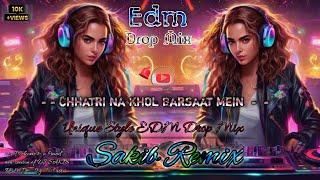 Chhatri Na Khol Barsaat Mein ( Unique Style )2025  Edm Mix  R2r Music #circuitdjr2r #bollywoodremix