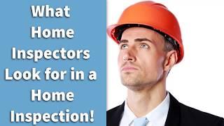 What Home Inspectors Look for in a Home Inspection