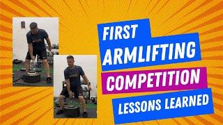 My First Armlifting Competition! | Lessons Learned | Rookie Mistakes | Grip Strength